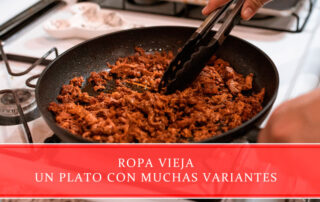 Ropa vieja, un plato con muchas variantes - Carnicerías Juan Ortiz