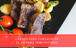 Carnes para fortalecer el sistema inmunitario - Carnicerías Juan Ortiz
