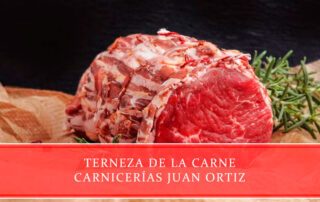 terneza de la carne - Carnicerías Juan Ortiz