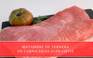 Matambre de ternera en Carnicerías Juan Ortiz